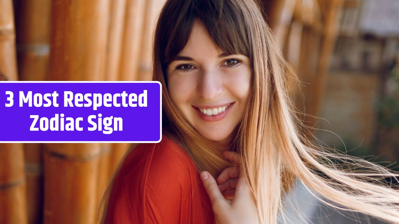 3 Most Respected Zodiac Sign