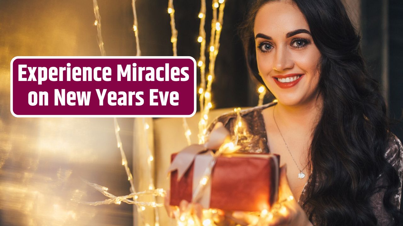 Experience Miracles on New Years Eve