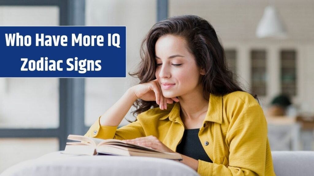 Top 4 Zodiac Signs Who Have More IQ Level